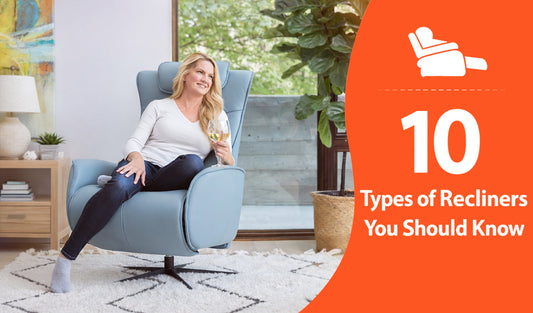 10 Types of Recliners You Should Know